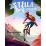 Stella Do It: A Young Adult Story About Independence
