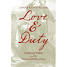 Love and Duty: Confederate Widows and the Emotional Politics of Loss