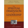 The Spiritual Dimension of Leadership: 8 Key Principles to Leading More Effectively