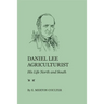 Daniel Lee, Agriculturist: His Life North and South