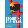 Escorting for Jesus: Why Religious Fundamentalists Need to Crawl Back to Their Caves