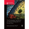 The Routledge Handbook of Critical Pedagogies for Social Work