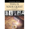 THIS IS YOUR QUEST - Your Mission: To Experience True Happiness Along the Way