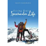 Living Your Spectacular Life
