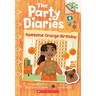 Awesome Orange Birthday: A Branches Book (the Party Diaries #1)