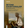 Beyond Exceptionalism: Traces of Slavery and the Slave Trade in Early Modern Germany, 1650-1850
