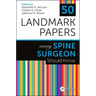 50 Landmark Papers Every Spine Surgeon Should Know