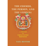 Cosmos, the Person, and the Sadhana: A Treatise on Tibetan Tantric Meditation