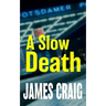 A Slow Death