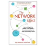 The Network Effect: A practical guide to making - and keeping - the connections that can make your world go round