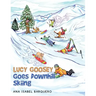 Lucy Goosey Goes Downhill Skiing