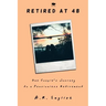 Retired at 48: One Couple's Journey to a Pensionless Retirement