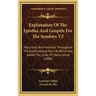 Explanation of the Epistles and Gospels for the Sundays V2: Holy Days and Festivals Throughout the Ecclesiastical Year; To Which Are Added the Lives o