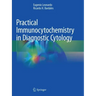 Practical Immunocytochemistry in Diagnostic Cytology