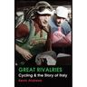 Great Rivalries: Cycling and the Story of Italy