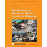 Guide to Risk Assessment and Allocation for Highway Construction Management