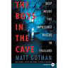The Boys in the Cave: Deep Inside the Impossible Rescue in Thailand