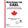 Mastering the CAEL: The Complete Study Guide with 2 Full Practice Tests, Speaking Examples, and Writing Strategies