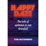 Happy Daze: The Role of Optimism in our Downfall