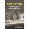 Zoey's World: Growing up in Johnson Hollow