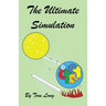 The Ultimate Simulation