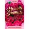 Moments of Gratitude: Giving God Thanks for the "Little" Blessings