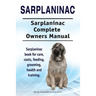 Sarplaninac. Sarplaninac Complete Owners Manual. Sarplaninac book for care, costs, feeding, grooming, health and training.