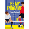 Be My Endgame