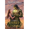I Married A Lizardman