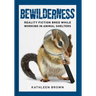 Bewilderness: Reality Fiction Bred While Working in Animal Shelters