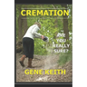 Cremation: Are you really sure?