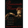 Passionate Marriage: Sex, Love, and Intimacy in Emotionally Committed Relationships