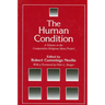 The Human Condition: A Volume in the Comparative Religious Ideas Project