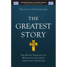 The Greatest Story: The Divine Narrative of Redemption Unveiled Throughout Scripture