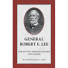 General Robert E. Lee The South's Peerless Soldier And Leader