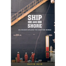 Ship and Shore: An Insider Explains the Maritime World