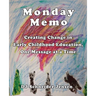 Monday Memo: Creating Change in Early Childhood Education, One Message at a Time
