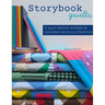 Storybook Quilts: 14 Quilt Designs Inspired by Children's Book Illustrations