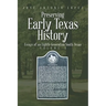 Preserving Early Texas History: Essays of an Eighth-Generation South Texan