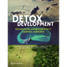 Detox Development: Repurposing Environmentally Harmful Subsidies