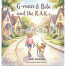 G-man & Bibi and the R.A.K.s