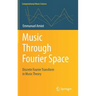Music Through Fourier Space: Discrete Fourier Transform in Music Theory
