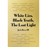 White Lies, Black Truth, The Lost Light