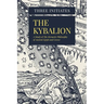The Kybalion: A Study of The Hermetic Philosophy of Ancient Egypt and Greece