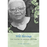 Wild Blessings: The Poetry of Lucille Clifton