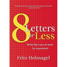 8 Letters or Less: Write Like a Pro at Work (or Anywhere)