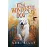 It's a Wonderful Dog - Thanks & Giving