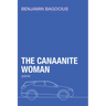 The Canaanite Woman: Poems