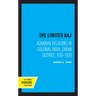 The Limited Raj: Agrarian Relations in Colonial India, Saran District, 1793-1920