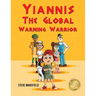 Yiannis The Global Warming Warrior